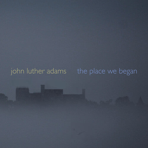 

CD диск Adams, John Luther: Place We Began