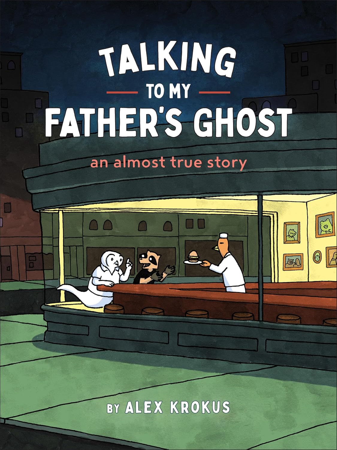 

Talking to My Father's Ghost: An Almost True Story (Chronicle Books)