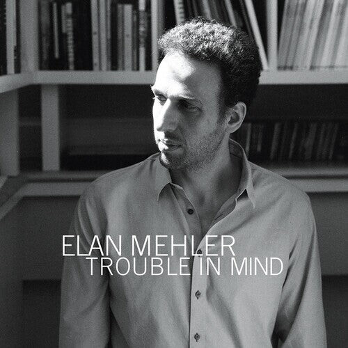 

CD диск Mehler, Elan: Trouble in Mind