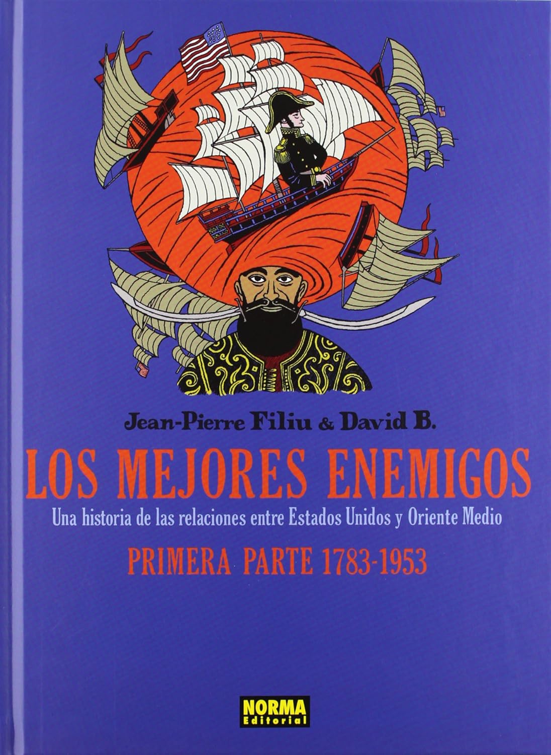 

LOS MEJORES ENEMIGOS - 1783 A 1953 (NORMA EDITORIAL, S.A.)