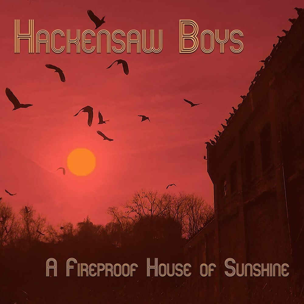 

Виниловая пластинка LP A Fireproof House Of Sunshine - Hackensaw Boys