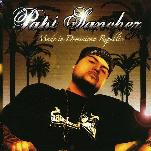 

CD диск Sanchez, Papi: Made in Dominican Republic