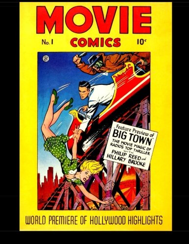 

Movie Comics #1: 1946 Adventure-Crime Comic (CreateSpace Independent Publishing Platform)