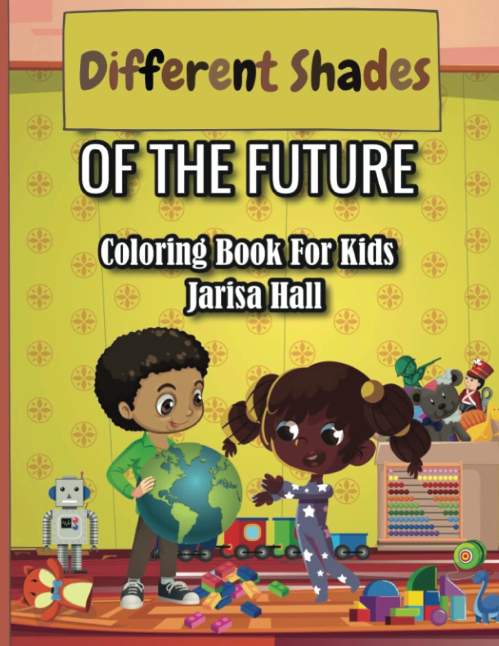 

Different Shades of the Future: Coloring Book for Kids (Independently published)