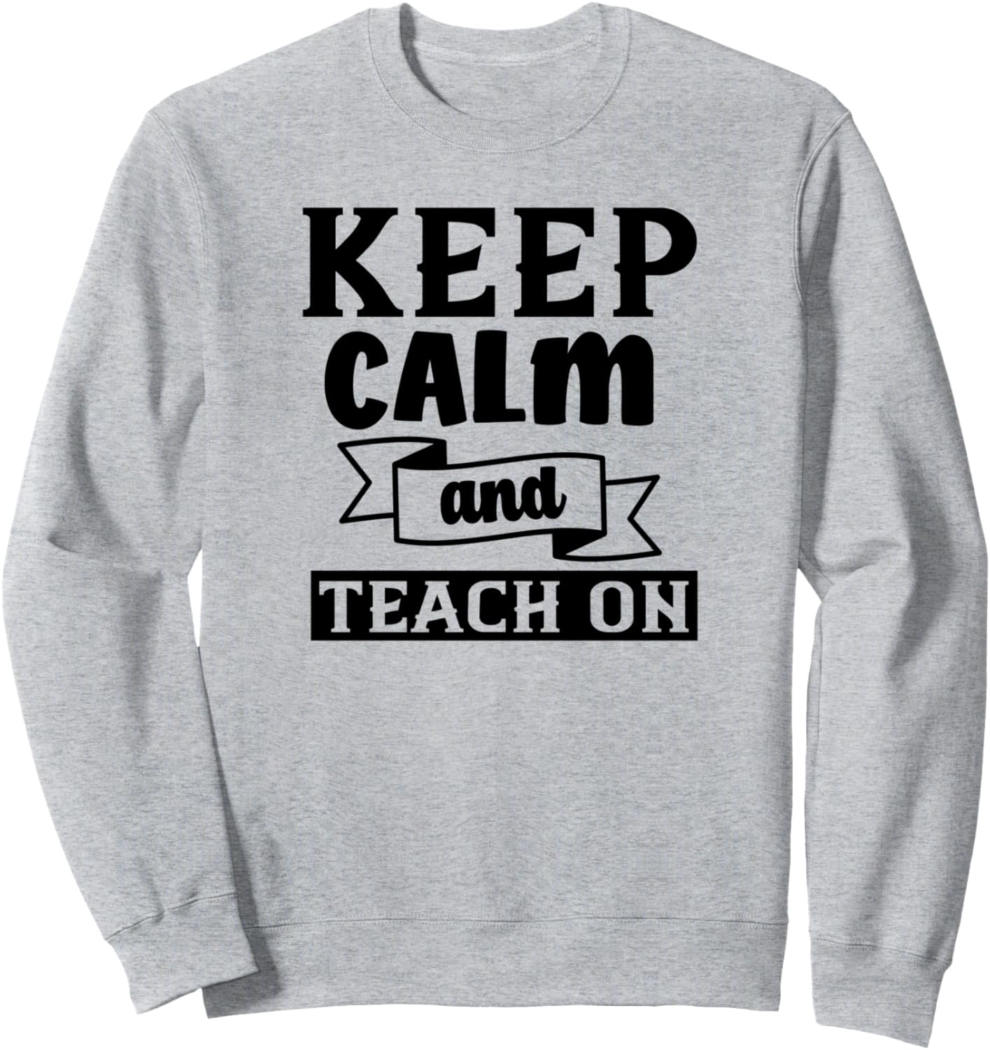 

Сохраняйте спокойствие и продолжайте преподавать - забавная толстовка для учителя Keep Calm And Teach On, серый