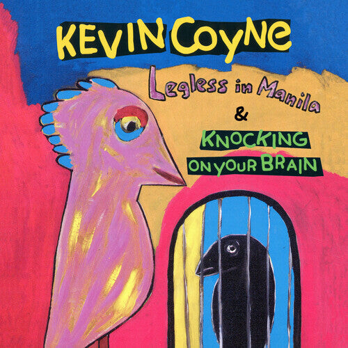 

CD диск Coyne, Kevin: Legless In Manila & Knocking On Your Brain