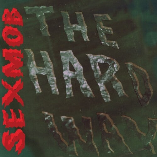 

Виниловая пластинка Sexmob: The Hard Way