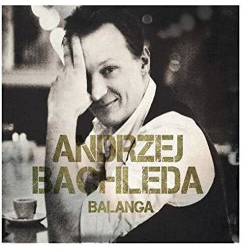 

CD диск Bachleda, Andrzej: Balanga