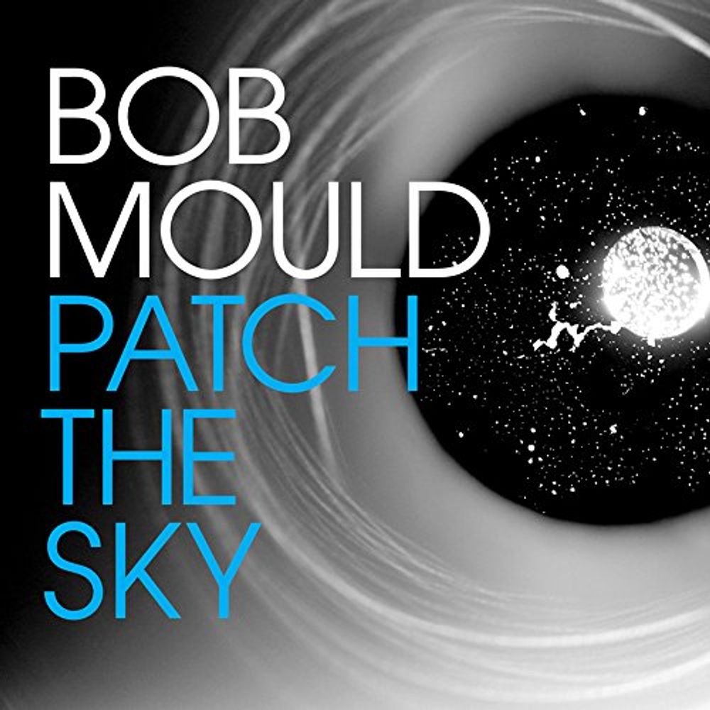 

Виниловая пластинка LP Patch The Sky - Bob Mould