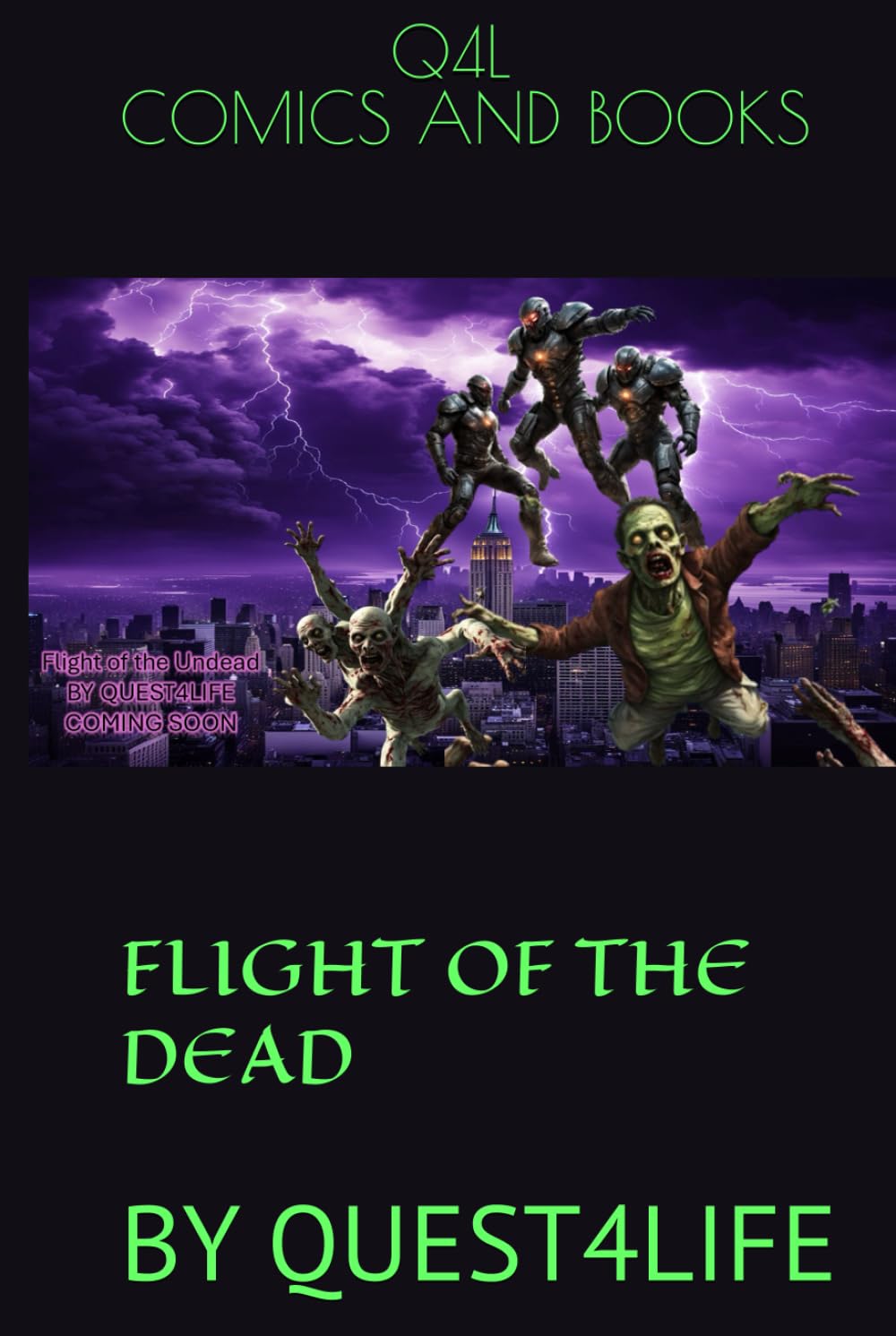

FLIGHT OF THE DEAD: BY QUEST4LIFE (Independently published)