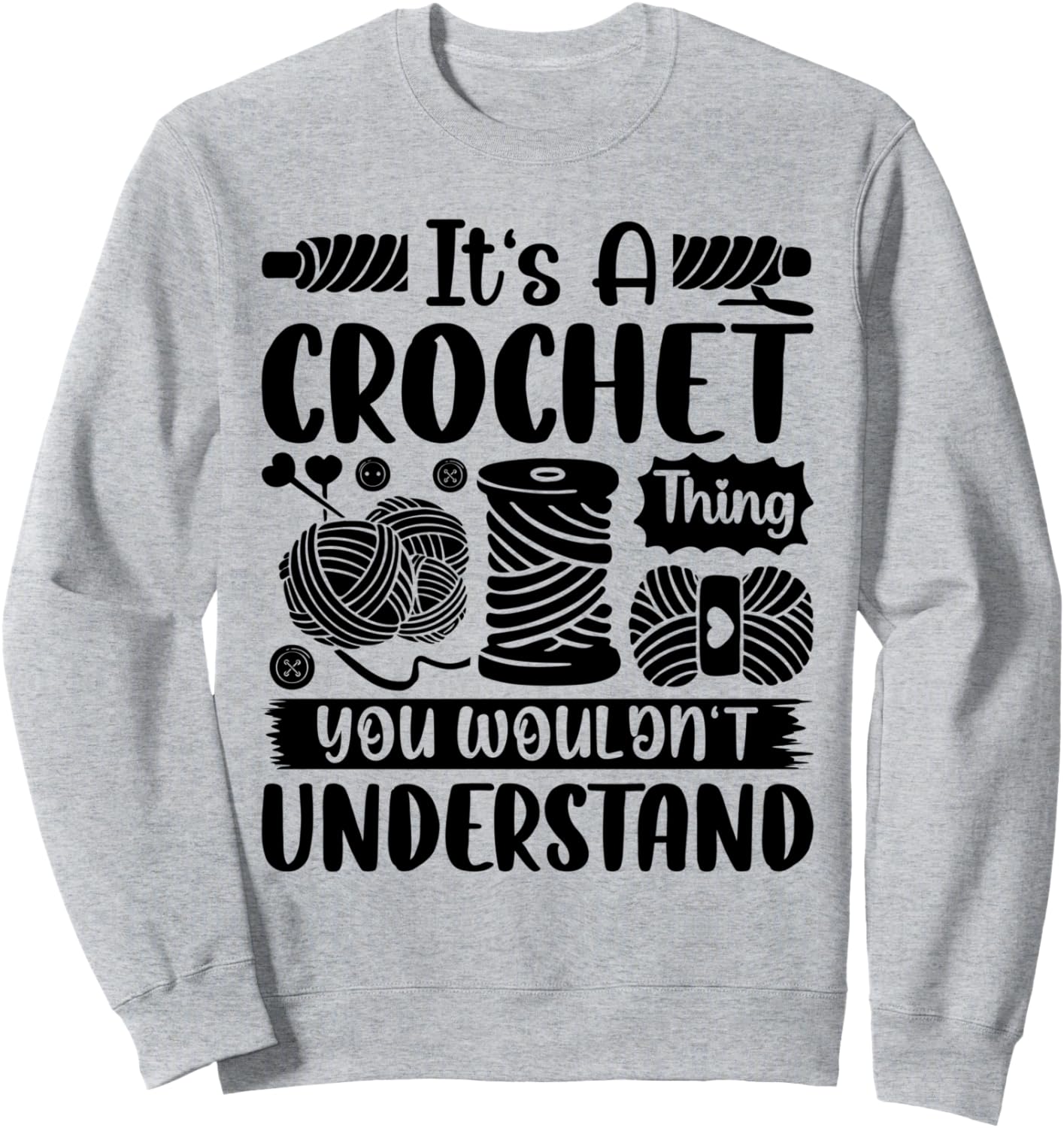 

Это вязаная крючком вещь, которую вы не поймете - вязаная толстовка Crocheting Crocheter Crochet Lover, серый