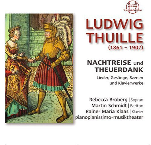 

CD диск Thuille / Broberg / Schmidt / Klaas: Nachtreise Und Theuerdank