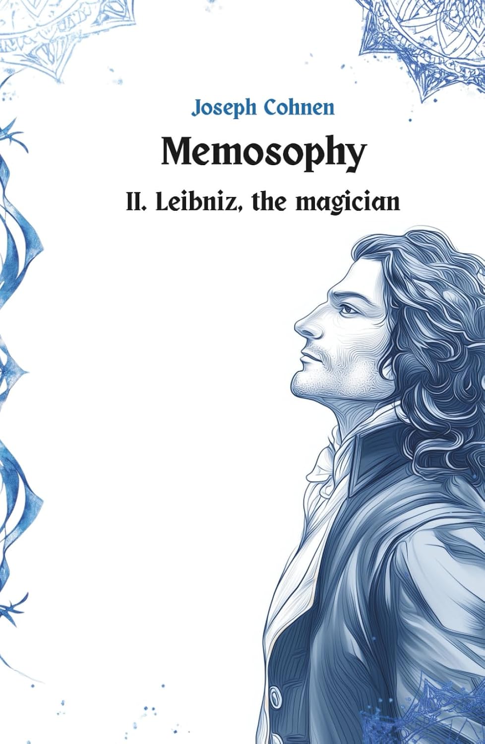 

Memosophy, II : Leibniz, The Magician (Independently published)