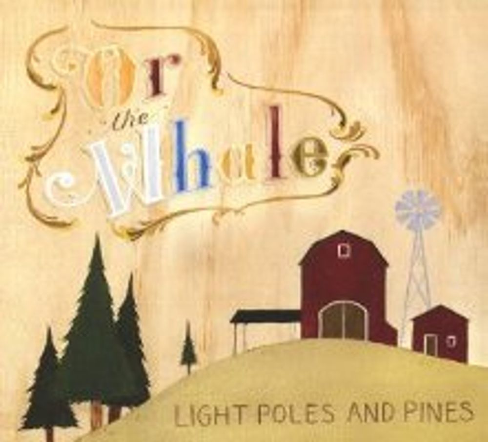 

Диск CD Light Poles and Pines [Home Grown] - Or, The Whale