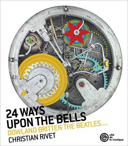 

CD диск Dowland / Britten / Rivet: 24 Ways Upon the Bells