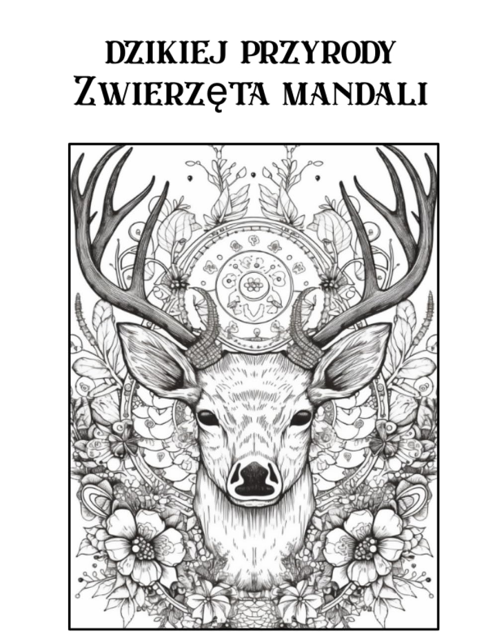 

Dzikiej przyrody Zwierzęta mandali: dzikiej przyrody zwierzęta mandali (Polish Edition)