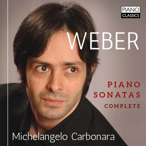 

CD диск Weber / Carbonara: Weber: Complete Piano Sonatas