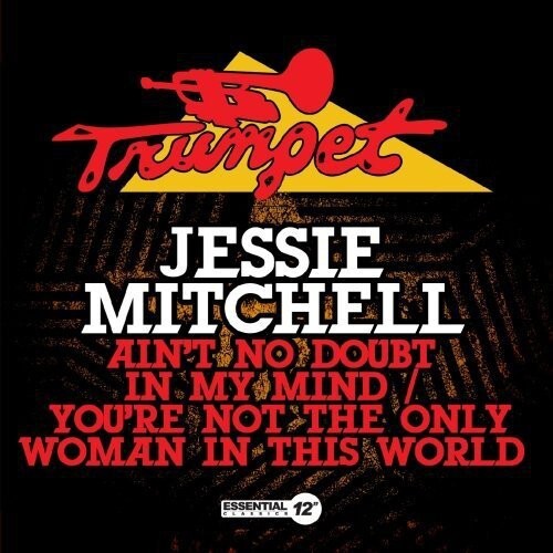 

CD диск Mitchell, Jessie: Ain't No Doubt in My Mind / You're Not Only