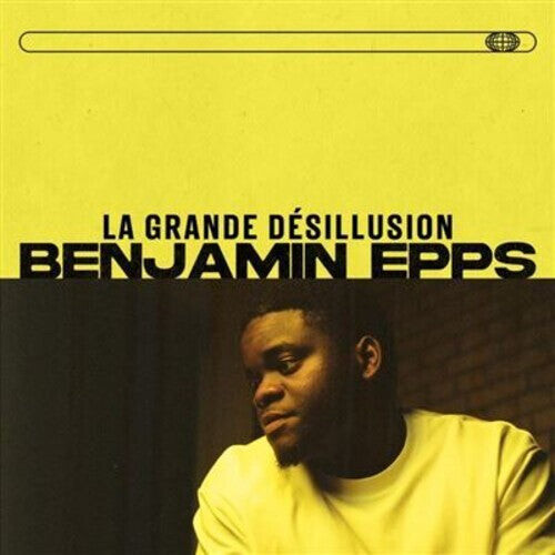 

CD диск Epps, Benjamin: La Grande Desillusion: Edition 1