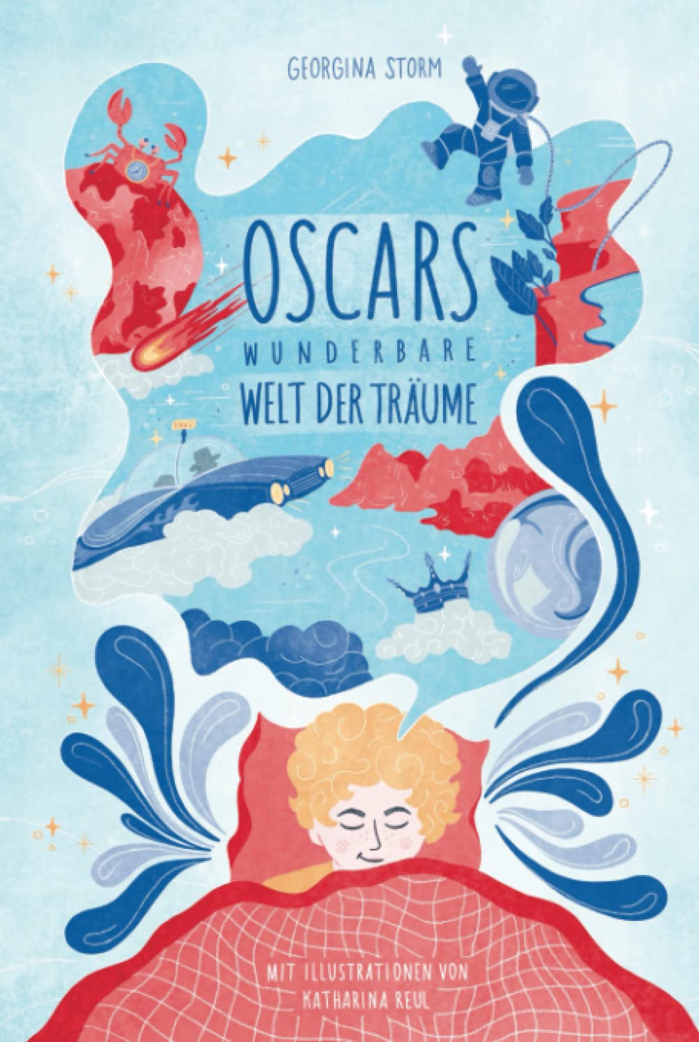 

OSCARS WUNDERBARE WELT DER TRÄUME: Kurzgeschichten zum Vorlesen, über heldenhafte Träume und aufregende Abenteuer. Kategorie Kinderbuch ab 6 Jahren (German Edition) (Independently published)