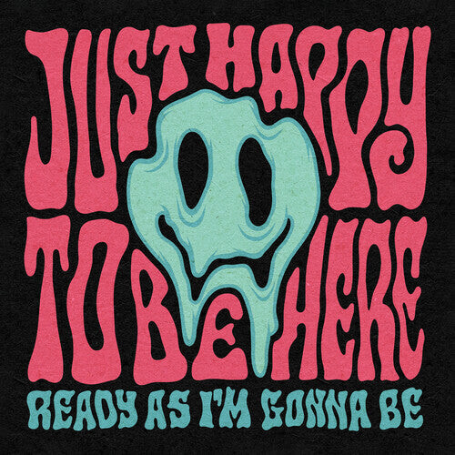 

CD диск Just Happy to Be Here: Ready As I'm Gonna Be