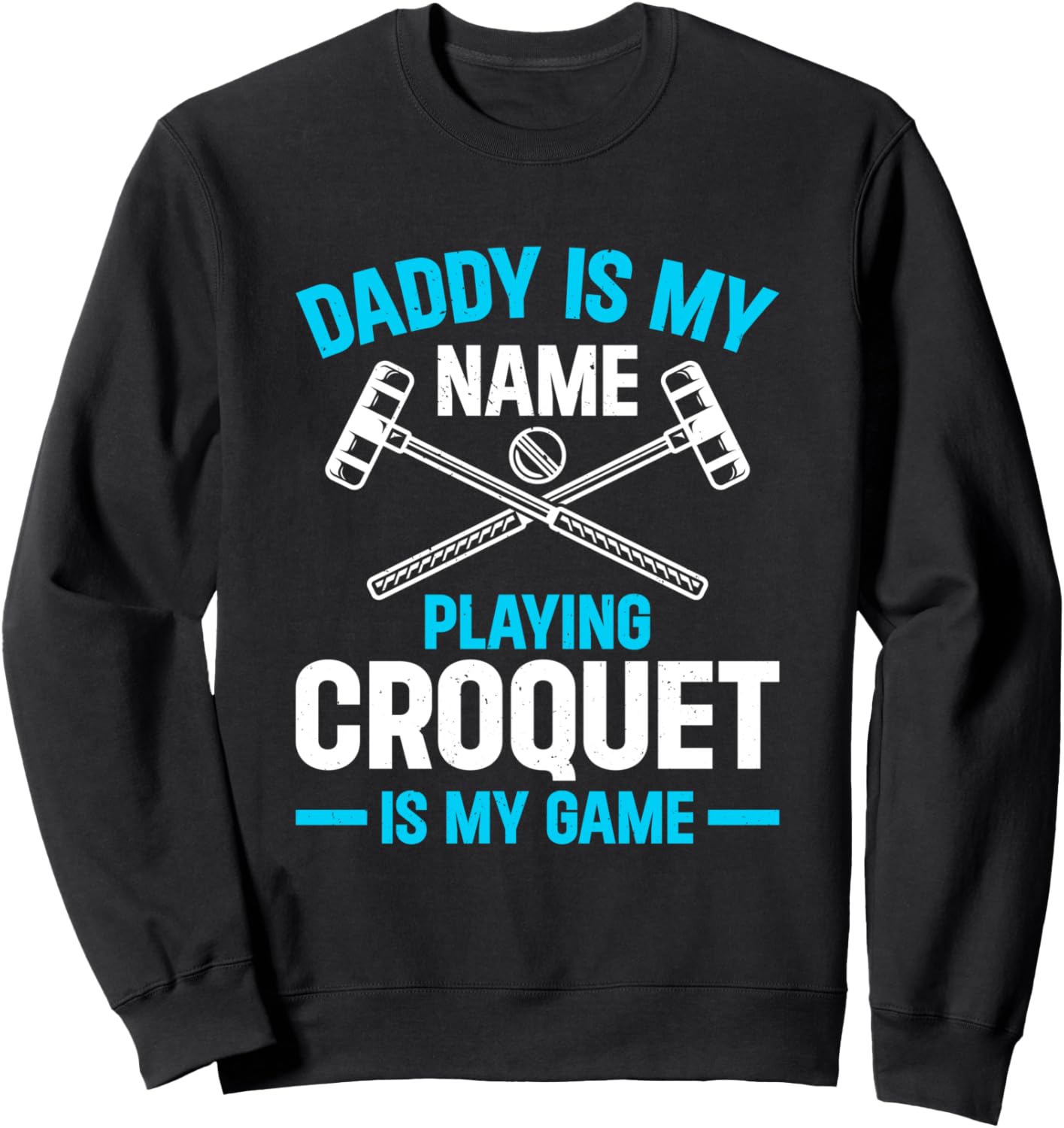 

Папа - мое имя, игра в крокет - моя игра - Толстовка с надписью «Папа, крокет» Playing Croquet Daddy Croquet Player, черный