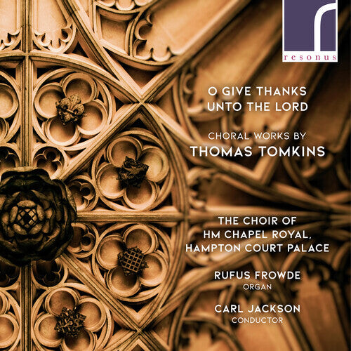 

CD диск Tomkins / Jackson / Frowde: O Give Thanks Unto the Lord