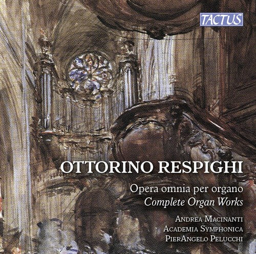 

CD диск Respighi / Macinanti: Respighi: Complete Organ Works