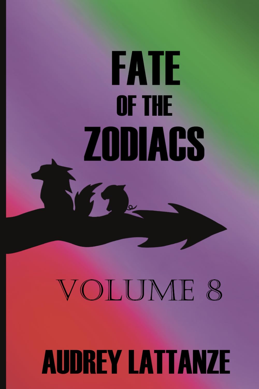 

Fate of the Zodiacs Volume 8 (Independently published)