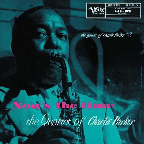 

Виниловая пластинка Parker, Charlie: Now's The Time: The Genius Of Charlie Parker # 3 (Verve By Request Ser ies)