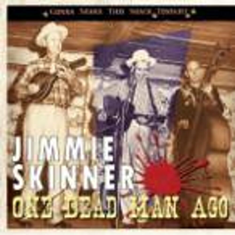 

Диск CD One Dead Man Ago [Gonna Shake This Shack Tonight Series] - Jimmie Skinner