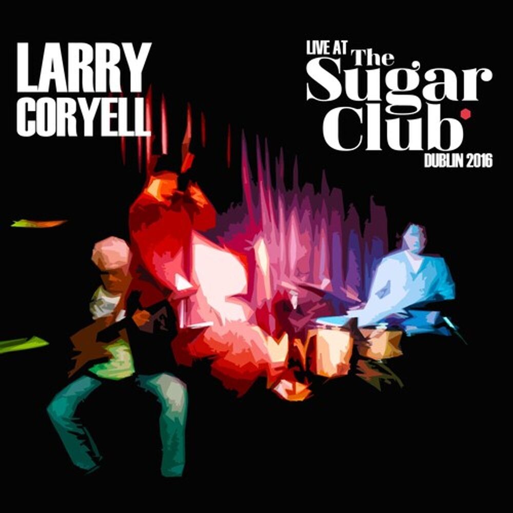 

Диск CD Live At The Sugar Club: Dublin 2016 - Larry Coryell