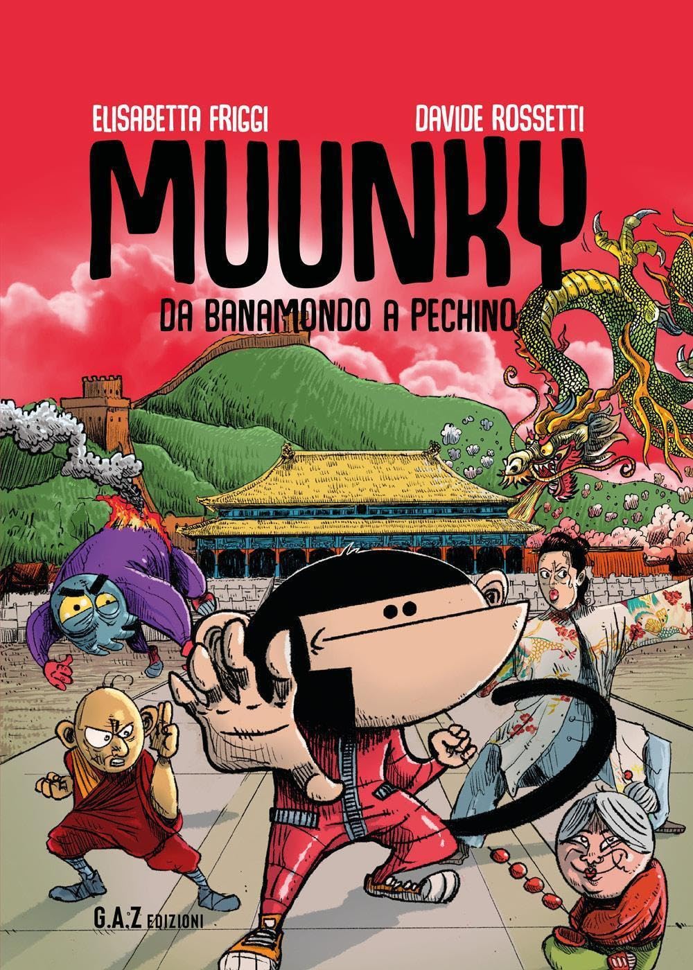 

MUUNKY - Da Banamondo a Pechino (Italian Edition) (Youcanprint)