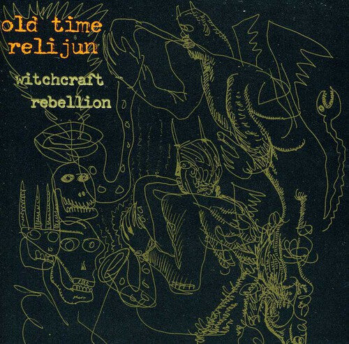 

CD диск Old Time Relijun: Witchcraft Rebellion