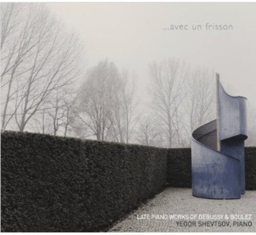 

CD диск Boulez / Shevtsov, Yegor: Avec Un Frisson: Late Piano Works