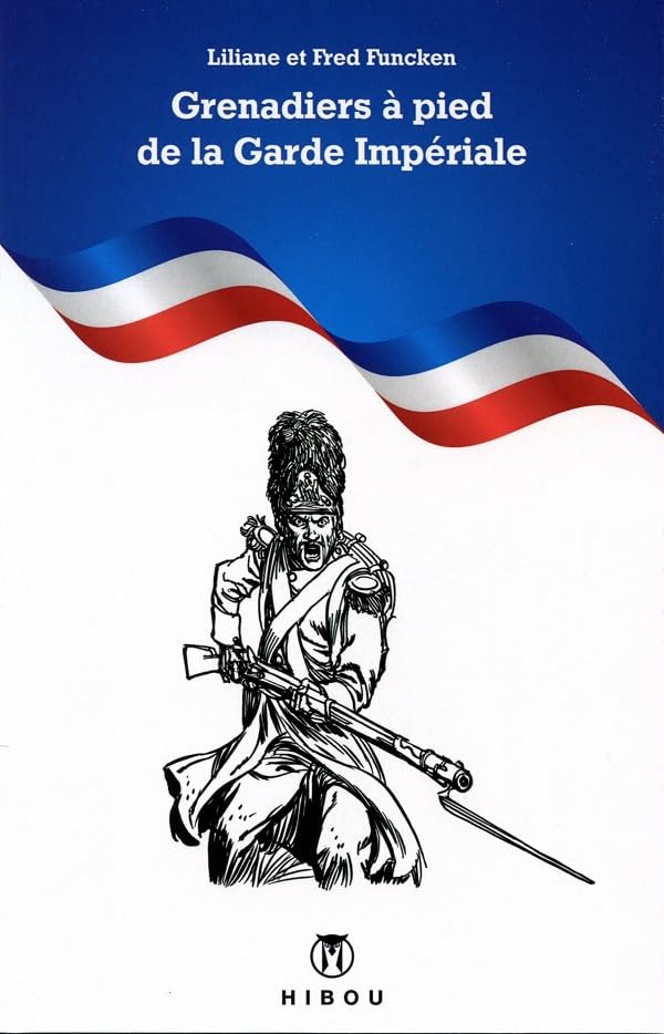 

Grenadiers à pied de la Garde Impériale (HIBOU)