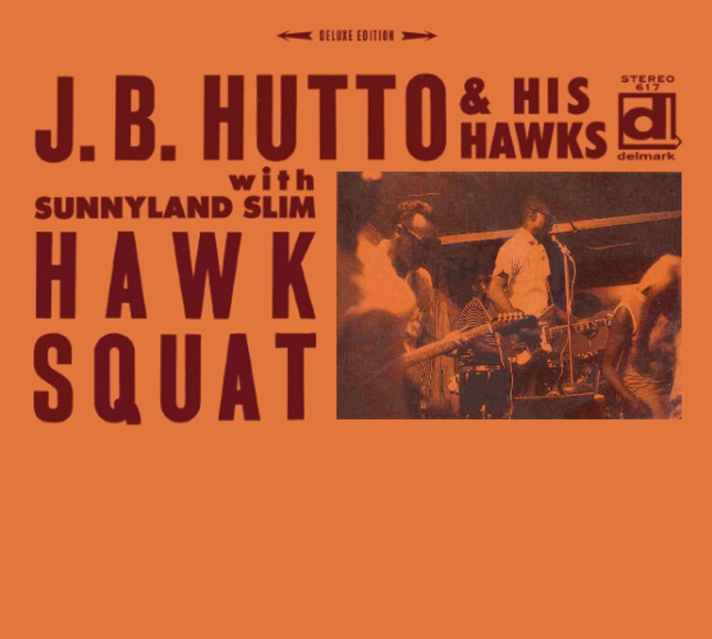 

Диск CD Hawk Squat [Deluxe Edition] - J.B. Hutto & His Hawks, Sunnyland Slim