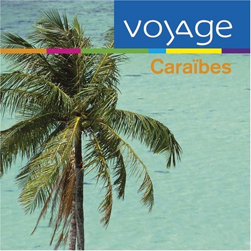 

CD диск Caraibes: Voyage / Various: Caraibes: Voyage / Various