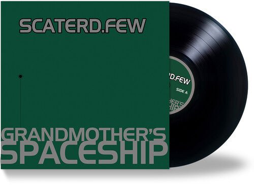 

Виниловая пластинка Scaterd Few - Grandmother'S Spaceship