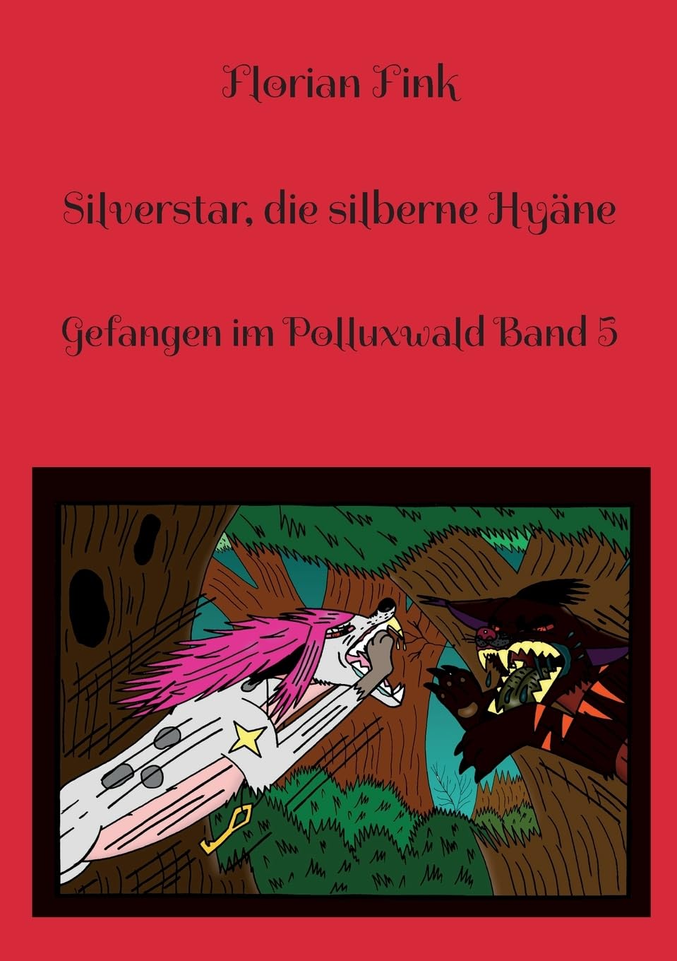 

Silverstar, die silberne Hyäne: Gefangen im Polluxwald Band 5 (German Edition) (Bod - Books on Demand)