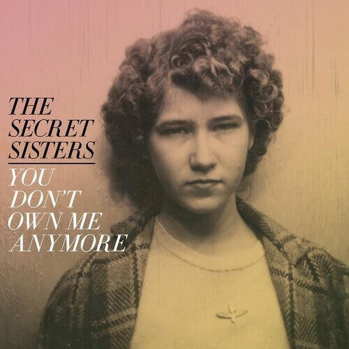 

Виниловая пластинка Secret Sisters: You Don't Own Me Anymore