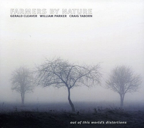 

CD диск Farmers by Nature / Cleaver, Gerald / Parker, Willia: Out of This Worlds Distortions