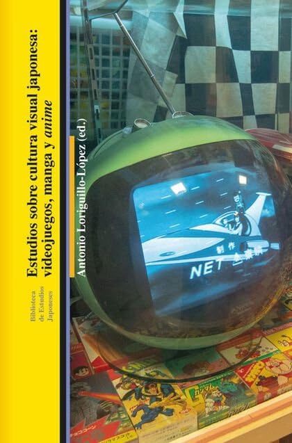 

Estudios sobre cultura visual japonesa: Videojuegos, manga y anime (Bellaterra Edicions)