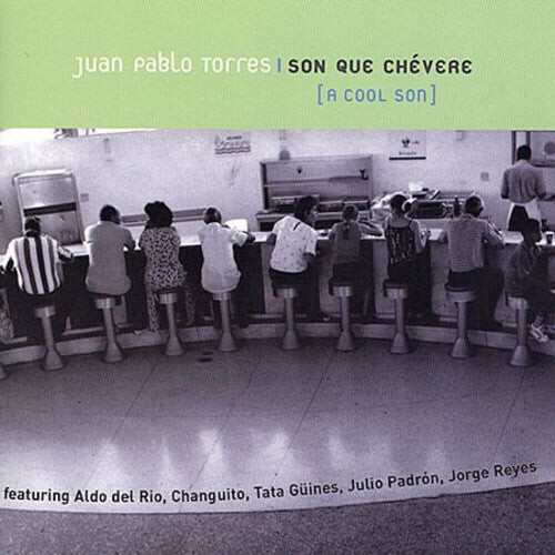 

CD диск Torres, Juan Pablo: Son Que Chevere