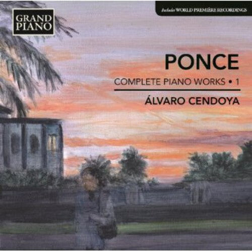 

CD диск Ponce / Cendoya, Alvaro: Piano Works 1