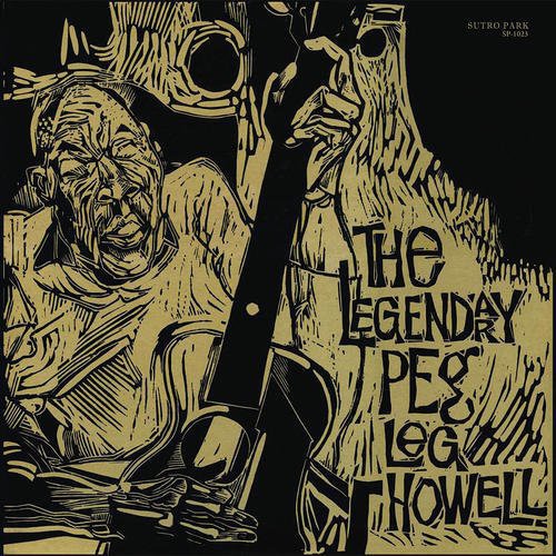 

Виниловая пластинка Peg Leg Howell - Legendary Peg Leg Howell