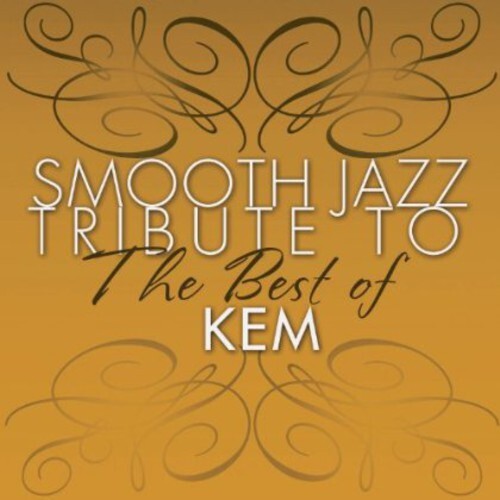 

CD диск Smooth Jazz Tribute: Smooth Jazz tribute to KEM the Best Of