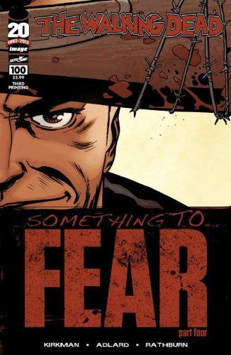 

Walking Dead #100 "3rd Print Variant- 'Something to Fear" (IMAGE COMICS)