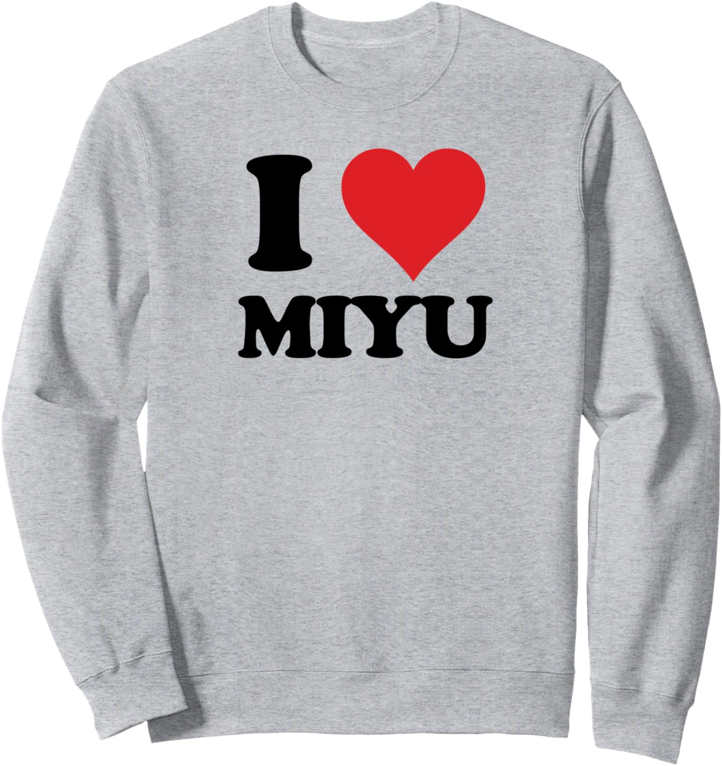 

Персонализированная толстовка с надписью «Я люблю Мию» Named Custom Novelty Given Name Valentines Merch, серый