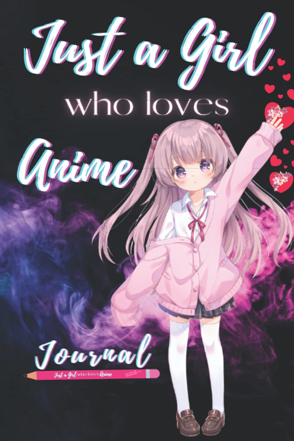 

Just A Girl Who Loves Anime Journal: Full Premium Color Journal For The Obsessed Otaku with Anime & Manga Comic Character's Line Pages to Let Your ... Your Writing Makes a Great Gifts For Girls (Independently published)